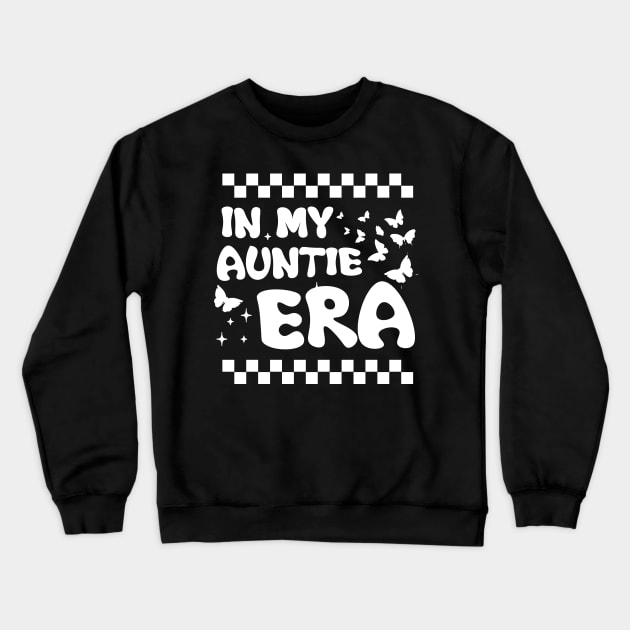 In My Auntie Era Cute Groovy Crewneck Sweatshirt by chidadesign